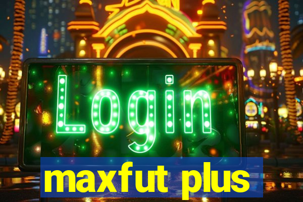 maxfut plus